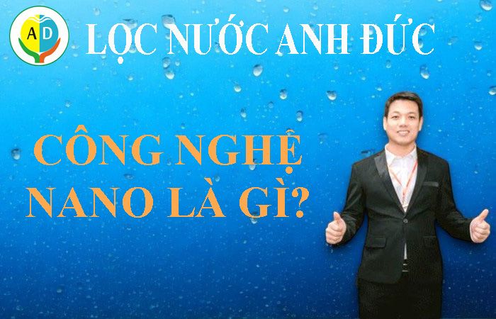 Công nghệ Nano là gì? Vai trò và ứng dụng của nó trong đời sống hàng ngày!